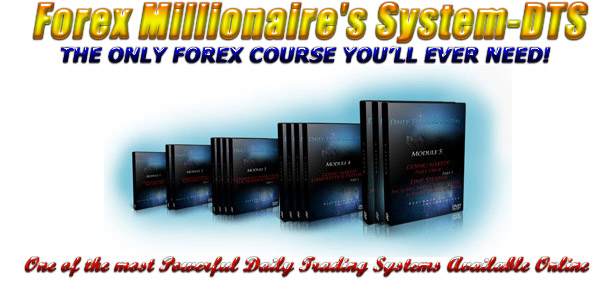 Forex Millionaires System-DTS